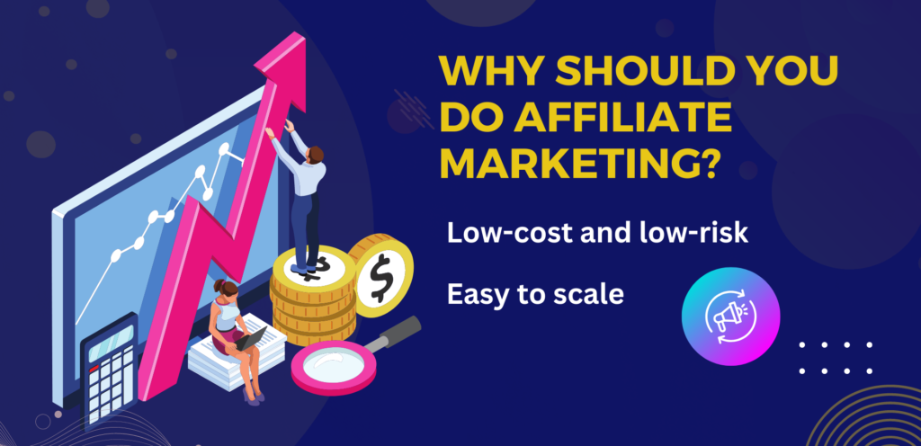 Why should you do affiliate marketing?