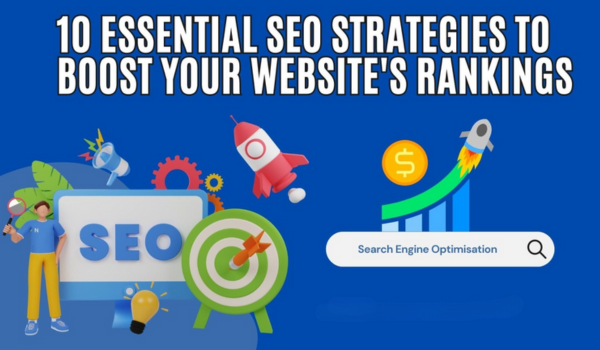 10 Proven SEO Strategies to Boost Your Website’s Ranking